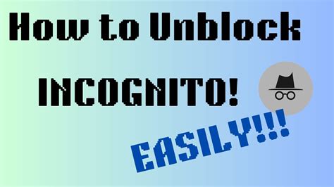 Once you add a VPN, you wont need to go to through hoops to visit sites anymore. . Incognito unblocked